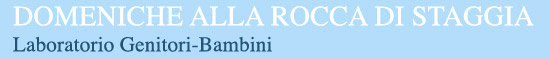 Domeniche alla Rocca con laboratori e giochi per Adulti e bambini, Rocca di Staggia Siena
