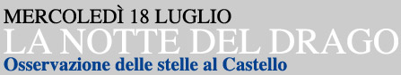 LA NOTTE DEL DRAGO Osservazione delle stelle alla Rocca