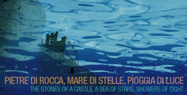 PIETRE DI ROCCA, MARE DI STELLE, PIOGGIA DI LUCE - spettacolo itinerante alla Rocca di Staggia